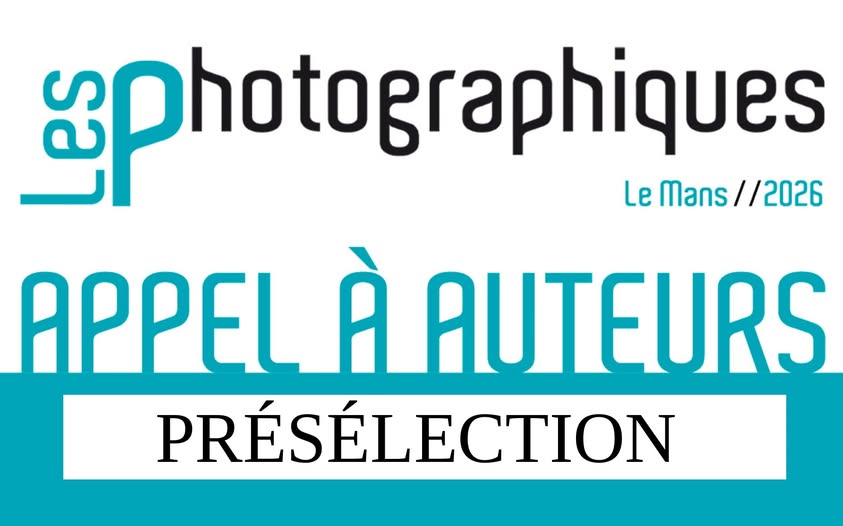 entete LES PHOTOGRAPHIQUES 2023 appel a auteurs preselection